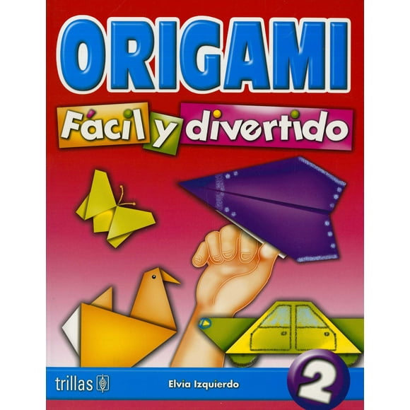 ORIGAMI FACIL Y DIVERTIDO 2
