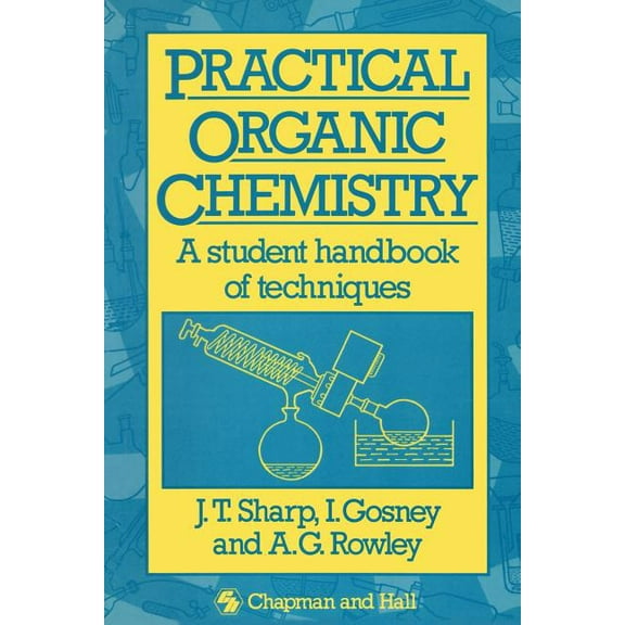 Practical Organic Chemistry: A Student Handbook of Techniques, (Paperback)