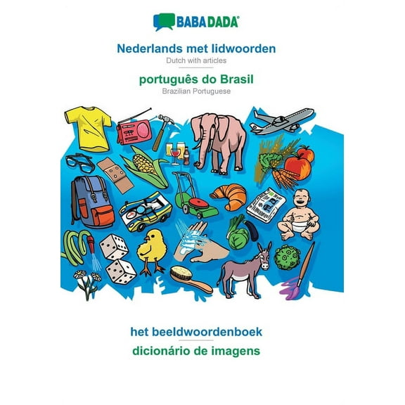BABADADA, Nederlands met lidwoorden - português do Brasil, het beeldwoordenboek - dicionário de imagens: Dutch with articles - Brazilian Portuguese, visual dictionary (Paperback)