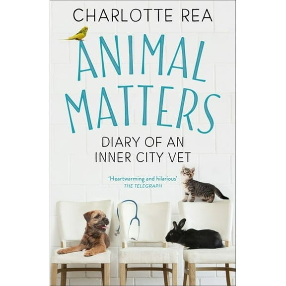 Animal Matters : Diary of an Inner City Vet (Paperback)