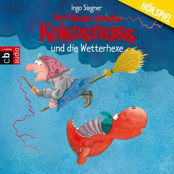 Der kleine Drache Kokosnuss und die Wetterhexe Audiobook Der kleine Drache Kokosnuss und die Wetterhexe Audiobook