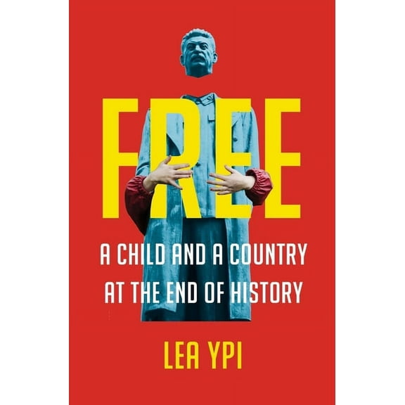 Free: A Child and a Country at the End of History, (Hardcover)
