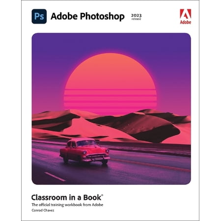 Pre-Owned Adobe Photoshop Classroom in a Book (2023 Release) (Paperback) 0137965893 9780137965892