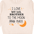 thumbnail image 3 of Inktastic I Love My Lil Brother to the Moon and Back Toddler Sweatshirt, 3 of 4
