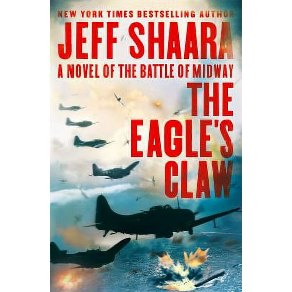 The Eagle's Claw : A Novel of the Battle of Midway 9780525619444 Used / Pre-owned