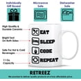 thumbnail image 3 of Funny Mug - Eat Sleep Code Repeat Programmer Software Engineer 11 Oz Ceramic Coffee Mugs - Funny, Sarcasm, Sarcastic, Inspirational birthday gifts for friends, coworkers, siblings, dad, mom., 3 of 6