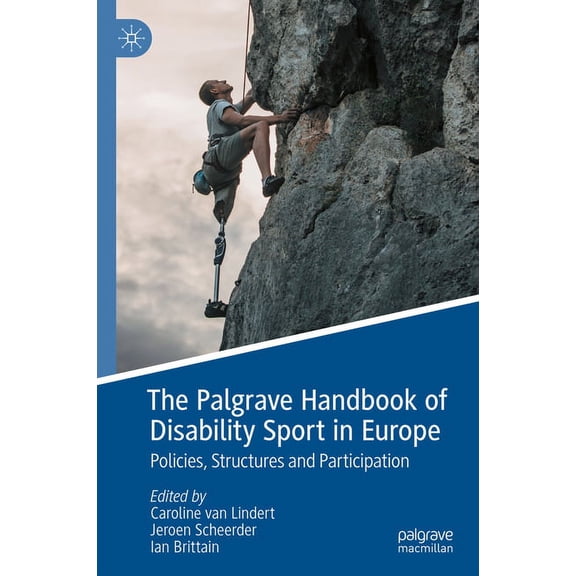 The Palgrave Handbook of Disability Sport in Europe: Policies, Structures and Participation, (Hardcover)