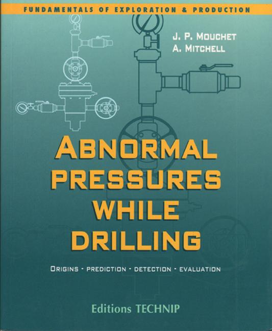 Abnormal Pressures While Drilling Origins, Prediction, Detection