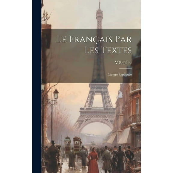 Le Français Par Les Textes (Hardcover)