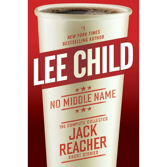 Pre-Owned No Middle Name: The Complete Collected Jack Reacher Short Stories (Hardcover) 0399593578 9780399593574
