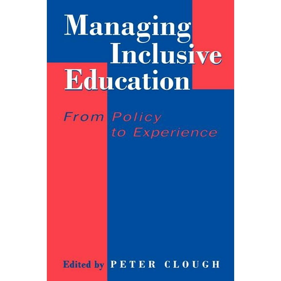 Managing Inclusive Education: From Policy to Experience, (Paperback)