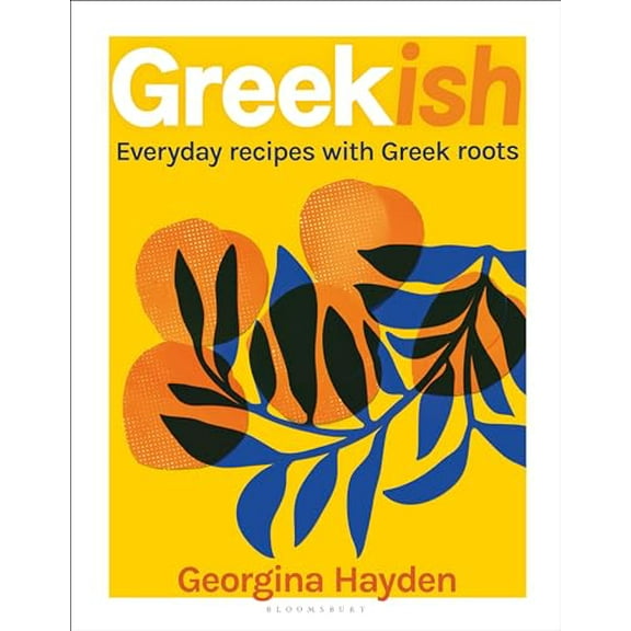 Pre-Owned Greekish: Everyday Recipes with Greek Roots, 9781526630667, 1526630664, Hardcover,
