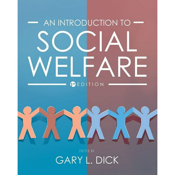 An Introduction to Social Welfare: History, Perspective and the Role of Advocacy, (Paperback)