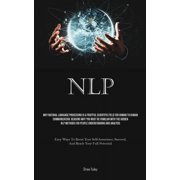 Nlp: Why Natural Language Processing Is A Fruitful Scientific Field For Human To Human Communication. Reasons Why You Mu, (Paperback)