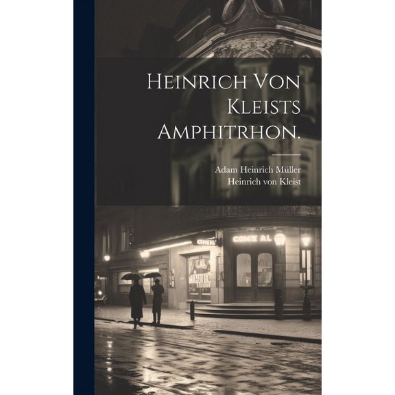 Heinrich von Kleists Amphitrhon. (Hardcover)
