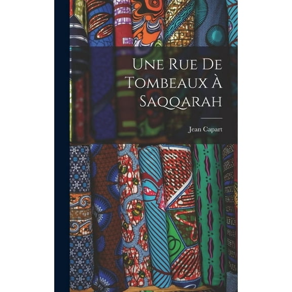 Une Rue de Tombeaux à Saqqarah (Hardcover)