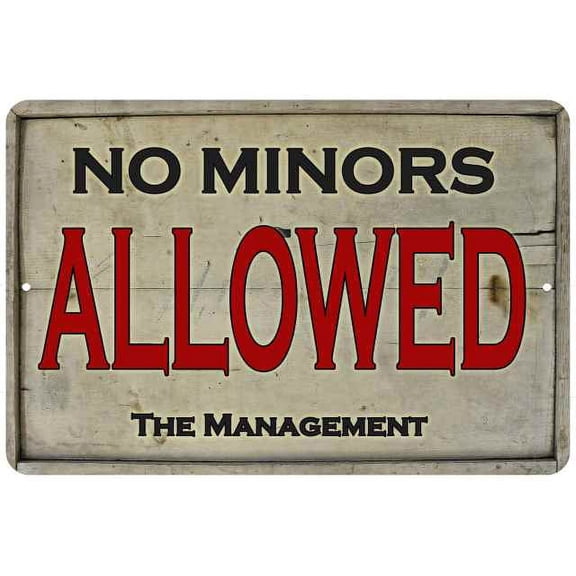 No Minors Allowed Vintage Look Chic 8x12 Metal Sign 208120020018