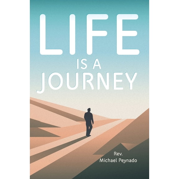 Life Is a Journey, (Paperback)