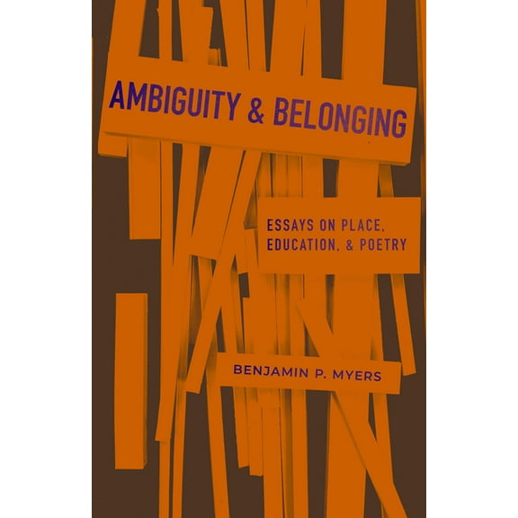 Lookouts Ambiguity and Belonging: Essays on Place, Education, and Poetry, (Paperback)