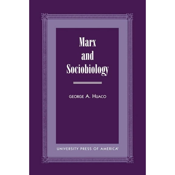 Marx and Sociobiology, (Paperback)
