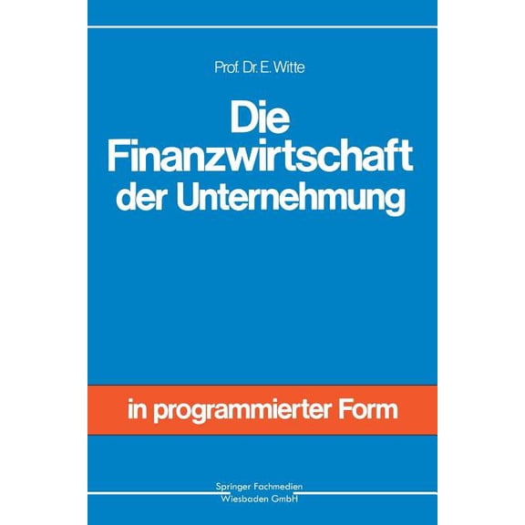 Die Finanzwirtschaft Der Unternehmung, (Paperback)