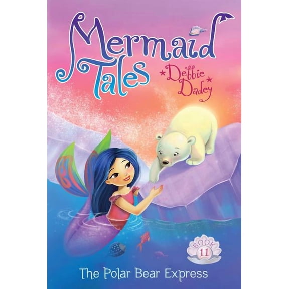 Mermaid Tales The Polar Bear Express, Book 11, (Paperback)