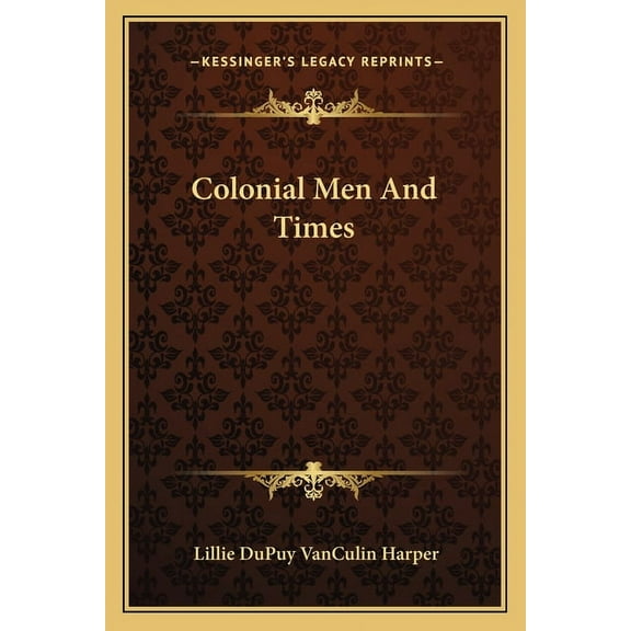 Colonial Men And Times (Paperback)