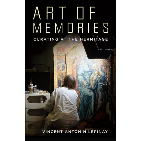 Art of Memories: Curating at the Hermitage, (Paperback)