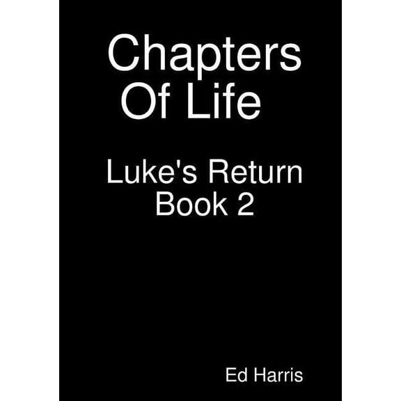 Chapters Of Life Luke's Return Book Two, (Paperback)