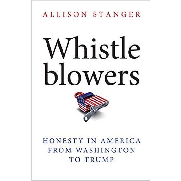 Pre-Owned Whistleblowers: Honesty in America from Washington to Trump (Hardcover) 0300186886 9780300186888