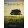 To Say Goodbye (DVD)