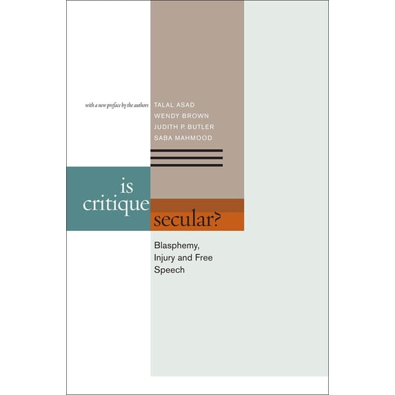 Pre-Owned Is Critique Secular?: Blasphemy, Injury, and Free Speech (Paperback) 0823251691 9780823251698