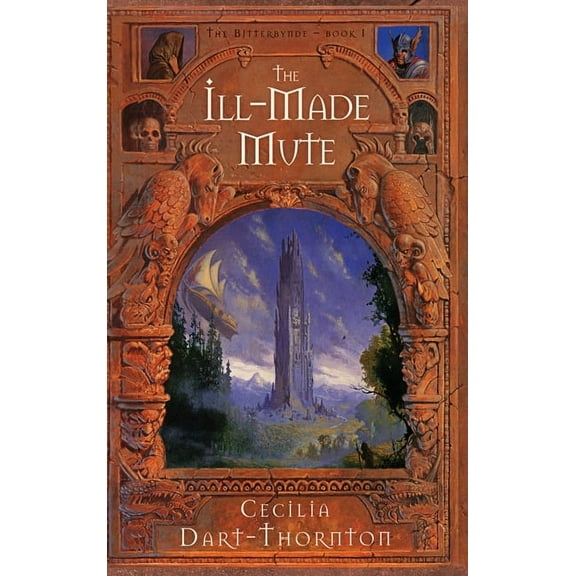 Bitterbynde Trilogy The Ill-Made Mute: Special Edition, Book 1, (Hardcover)