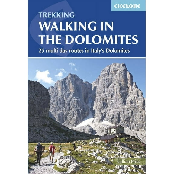 Walking in the Dolomites: 25 Multi-Day Routes in Italy's Dolomites, (Paperback)