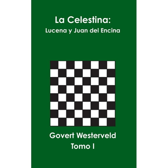 La Celestina: Lucena y Juan del Encina. Tomo I, (Hardcover)