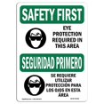 thumbnail image 1 of SignMission OS-SF-A-1218-L-10786 12 x 18 in. OSHA Safety First Sign - Eye Protection Required Bilingual, 1 of 1