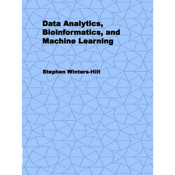 Data Analytics, Bioinformatics, and Machine Learning, (Paperback)