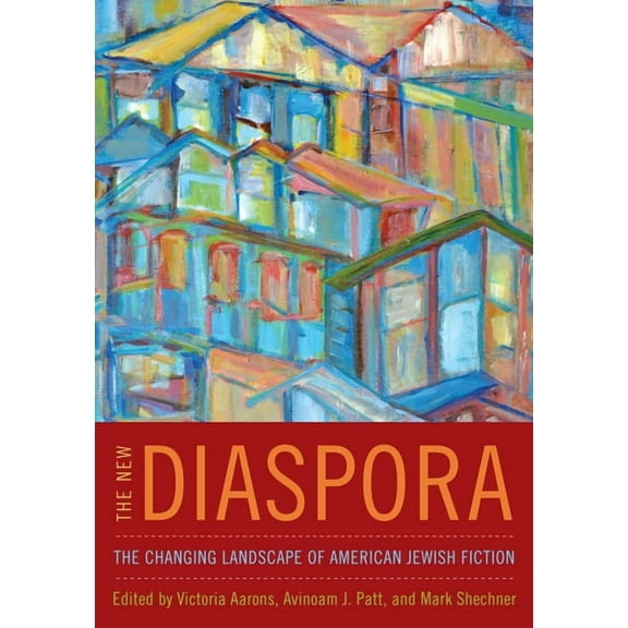 The New Diaspora: The Changing Landscape of American Jewish Fiction, (Paperback)