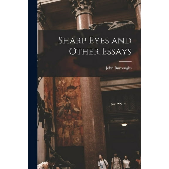 Sharp Eyes and Other Essays [microform] (Paperback)
