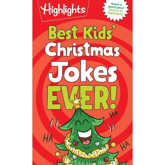 Highlights Joke Books Best Kids' Christmas Jokes Ever!: Festive Collection of Santa Jokes, Reindeer Riddles and Christmas Laughs for a Ho-Lari, (Paperback)