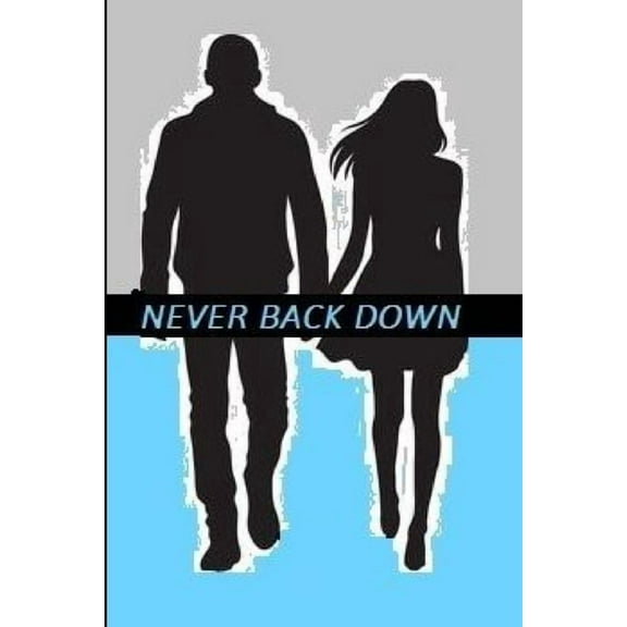 Never Back Down, (Paperback)