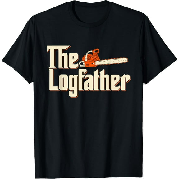 Playful Comfort Tee - The Logfather - Lumberjack Woodsman Wood Woodcutter Chainsaw T-Shirt