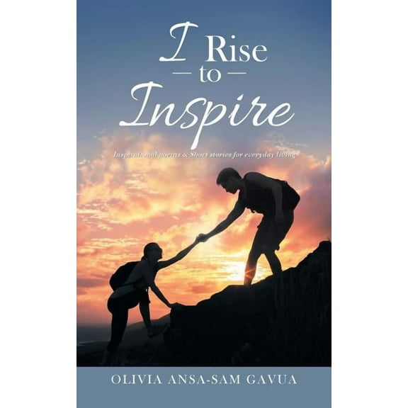 I Rise to Inspire (Paperback)