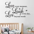thumbnail image 4 of SPRING PARK Love Every Moment Laugh Every Day Live Beyond Words Wall Decal Sticker Quotes, Removable DIY Saying Wallpaper Home Decor for Living Room Bedroom, 4 of 5