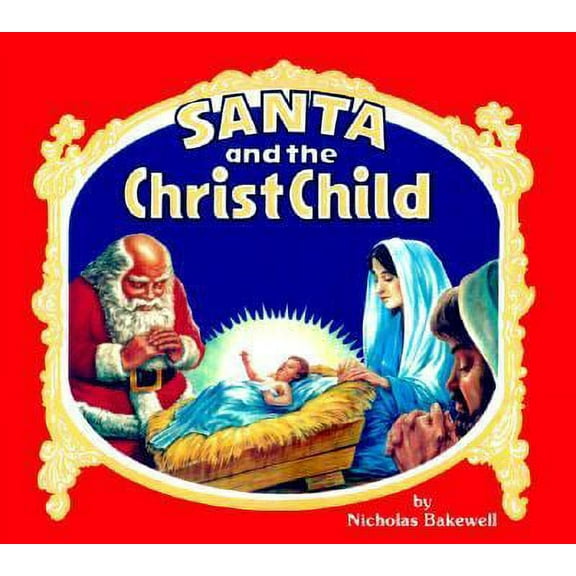 Pre-Owned Santa and the Christ Child 9780961628604