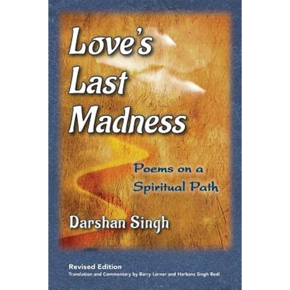 Pre-Owned Love's Last Madness: Poems on a Spiritual Path Paperback