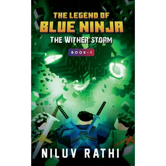 The Legend Of Blue Ninja: The Wither Storm, (Paperback)