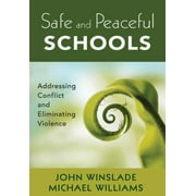 Safe and Peaceful Schools : Addressing Conflict and Eliminating Violence, Used [Paperback]