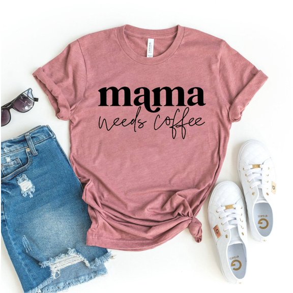 Mama Needs Coffee T-shirt Caffeine Shirts Morning Top Women's Drinking Tshirt Cool Mom Shirt Mother's Day Gift Tired Mum Tee