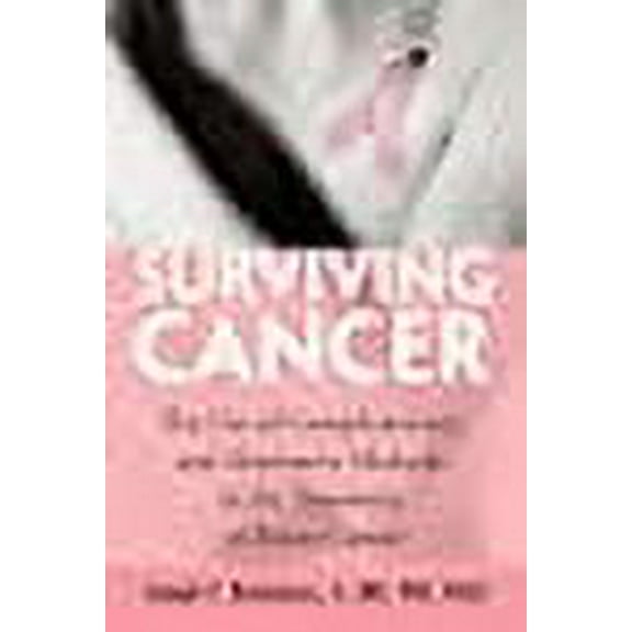 Surviving Cancer: The Use of Complementary and Alternative Methods in the Treatment of Breast Cancer